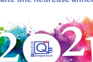 QUARTIER Des Entrepreneurs vous présente ses meilleurs voeux pour cette nouvelle année 